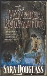 The Wayfarer Redemption #1: The Wayfarer Redemption by Sara Douglass