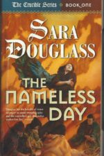 The Crucible #1: The Nameless Day by Sara Douglass