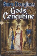 The Troy Game #2: Gods' Concubine by Sara Douglass