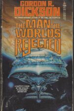 The Man the Worlds Rejected by Gordon R. Dickson