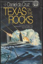 Ayes of Texas Trilogy #2: Texas On the Rocks by Daniel da Cruz