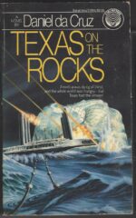 Ayes of Texas Trilogy #2: Texas On the Rocks by Daniel da Cruz