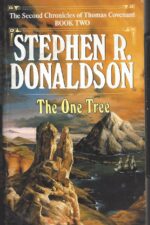 The 2nd Chronicles of Thomas Covenant the Unbeliever #2: The One Tree by Stephen R. Donaldson