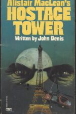 Alistair Maclean's Hostage Tower by John Denis