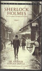 Sherlock Holmes #1-4, 6: Sherlock Holmes: The Complete Novels and Stories, Volume I by Arthur Conan Doyle