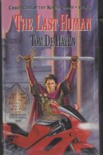 Chronicles of the King's Tramp #3: The Last Human by Tom De Haven