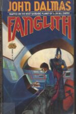 The Fanglith Series: Fanglith and Return to Fanglith by John Dalmas (2 Paperback books)
