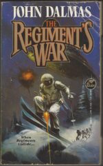 The Regiment #4: The Regiment's War by John Dalmas