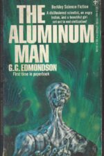 The Aluminum Man by G.C. Edmondson