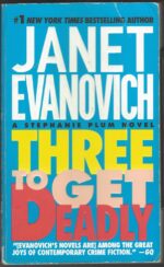 Stephanie Plum # 3: Three to Get Deadly by Janet Evanovich