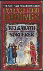 Belgariad Prequels: Belgarath the Sorcerer by David Eddings, Leigh Eddings