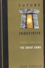 The Great Game #3: Future Indefinite by Dave Duncan