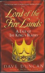 The King's Blades #2: Lord of the Fire Lands by Dave Duncan