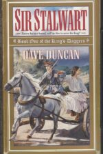 The King's Blades #7: Sir Stalwart by Dave Duncan