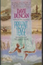 The Great Game #2: Present Tense by Dave Duncan