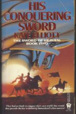 Jaran #3: His Conquering Sword by Kate Elliott