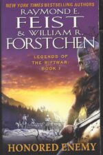 Legends of the Riftwar #1: Honored Enemy by Raymond E. Feist, William R. Forstchen