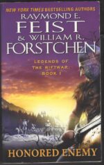 Legends of the Riftwar #1: Honored Enemy by Raymond E. Feist, William R. Forstchen