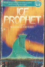 Ice Prophet #1: Ice Prophet by William R. Forstchen