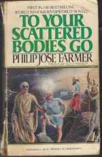 Riverworld #1: To Your Scattered Bodies Go by Philip José Farmer