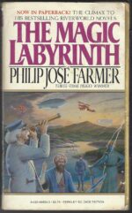 Riverworld #4: The Magic Labyrinth by Philip José Farmer