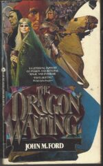 The Dragon Waiting by John M. Ford