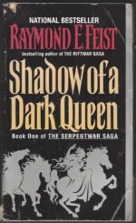 The Serpentwar Saga #1: Shadow of a Dark Queen by Raymond E. Feist