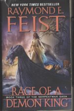 The Serpentwar Saga #3: Rage of a Demon King by Raymond E. Feist
