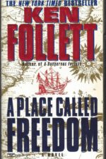 A Place Called Freedom by Ken Follett