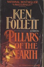 Kingsbridge #1: The Pillars of the Earth by Ken Follett