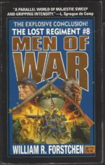 Lost Regiment #8: Men of War by William R. Forstchen