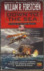 Lost Regiment #9: Down to the Sea by William R. Forstchen