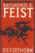 The Riftwar Saga #3: Silverthorn by Raymond E. Feist