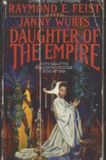 The Empire Trilogy #1: Daughter of the Empire by Raymond E. Feist, Janny Wurts