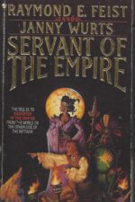 The Empire Trilogy #2: Servant of the Empire by Raymond E. Feist, Janny Wurts
