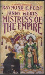 The Empire Trilogy #3: Mistress of the Empire by Raymond E. Feist, Janny Wurts
