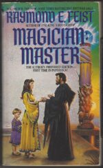 The Riftwar Saga #2: Magician: Master by Raymond E. Feist