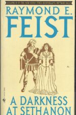 The Riftwar Saga #4: A Darkness At Sethanon by Raymond E. Feist