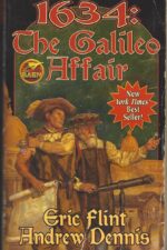 Assiti Shards # 6: 1634: The Galileo Affair by Eric Flint, Andrew Dennis