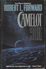 Camelot 30K by Robert L. Forward