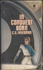 In Conquest Born #1: In Conquest Born by C.S. Friedman