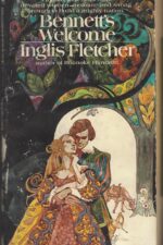 Carolina Chronicles #2: Bennett's Welcome by Inglis Fletcher