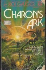 Charon's Ark Trilogy #1: Charon's Ark by Rick Gauger