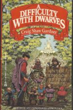 The Ballad of Wuntvor #1: A Difficulty with Dwarves by Craig Shaw Gardner