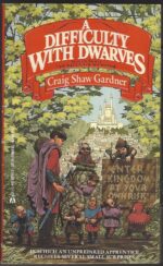 The Ballad of Wuntvor #1: A Difficulty with Dwarves by Craig Shaw Gardner