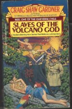 Cineverse Cycle #1: Slaves of the Volcano God by Craig Shaw Gardner