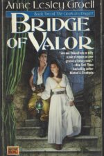 The Cloak and Dagger #2: Bridge of Valor by Anne Lesley Groell