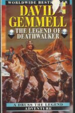 The Drenai Saga # 7: The Legend of Deathwalker by David Gemmell