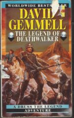 The Drenai Saga #7: The Legend of Deathwalker by David Gemmell