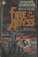 Fire In The Abyss by Stuart Gordon